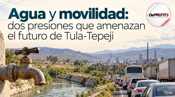 Agua y movilidad: dos presiones que amenazan el futuro de Tula-Tepeji